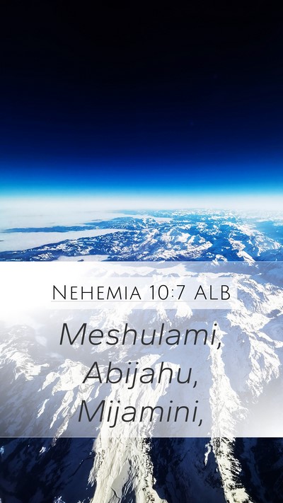 Nehemia 10:7 ALB Mobile Phone Wallpaper - Meshulami, Abijahu, - Mobile Bible Verse Wallpaper