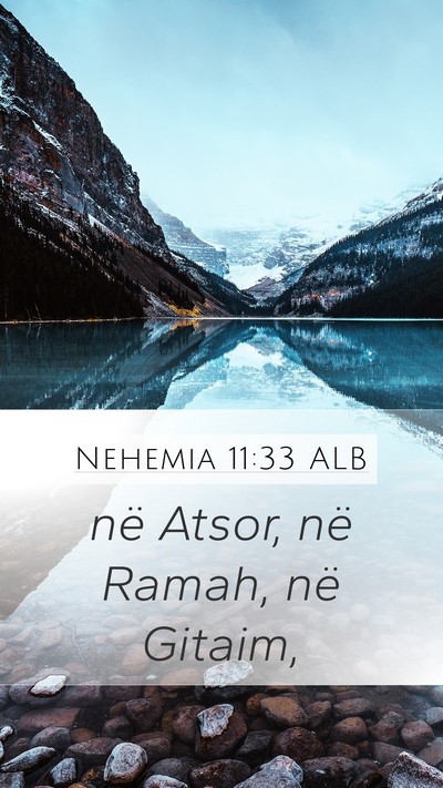 Nehemia 11:33 ALB Mobile Phone Wallpaper - në Atsor, në Ramah, në - Mobile Bible Verse Wallpaper