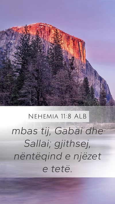 Nehemia 11:8 ALB Mobile Phone Wallpaper - mbas tij, Gabai dhe Sallai; gjithsej, nëntëqind - Mobile Bible Verse Wallpaper