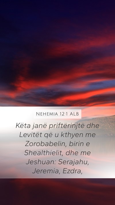 Nehemia 12:1 ALB Bible Verse Image