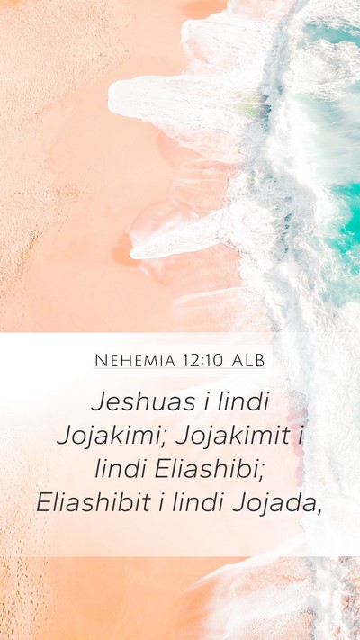 Nehemia 12:10 ALB Bible Verse Image