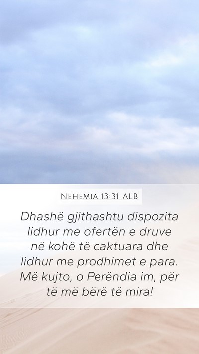 Nehemia 13:31 ALB Bible Verse Image