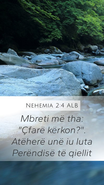 Nehemia 2:4 ALB Bible Verse Image