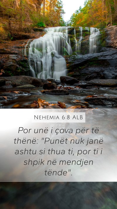 Nehemia 6:8 ALB Mobile Phone Wallpaper - Por unë i çova për të thënë: 