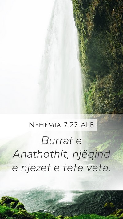 Nehemia 7:27 ALB Mobile Phone Wallpaper - Burrat e Anathothit, njëqind e njëzet e tetë - Mobile Bible Verse Wallpaper