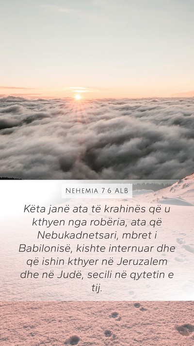 Nehemia 7:6 ALB Mobile Phone Wallpaper - Këta janë ata të krahinës që u kthyen nga - Mobile Bible Verse Wallpaper