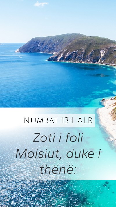 Numrat 13:1 ALB Mobile Phone Wallpaper - Zoti i foli Moisiut, duke i - Mobile Bible Verse Wallpaper
