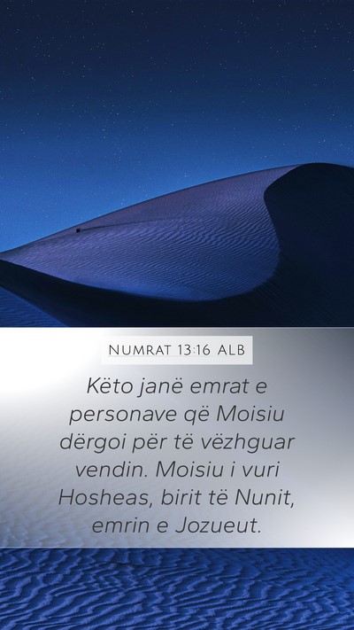 Numrat 13:16 ALB Mobile Phone Wallpaper - Këto janë emrat e personave që Moisiu dërgoi - Mobile Bible Verse Wallpaper