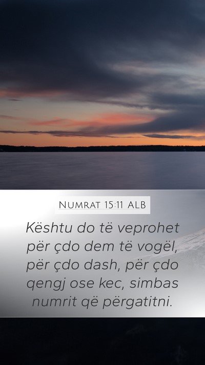 Numrat 15:11 ALB Mobile Phone Wallpaper - Kështu do të veprohet për çdo dem të vogël, - Mobile Bible Verse Wallpaper