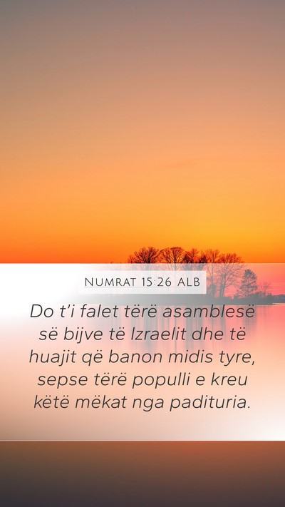 Numrat 15:26 ALB Mobile Phone Wallpaper - Do t’i falet tërë asamblesë së bijve të - Mobile Bible Verse Wallpaper