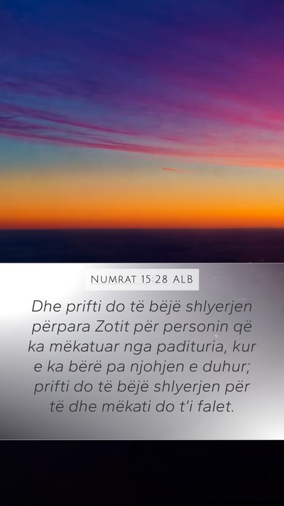 Numrat 15:28 ALB Mobile Phone Wallpaper - Dhe prifti do të bëjë shlyerjen përpara Zotit - Mobile Bible Verse Wallpaper
