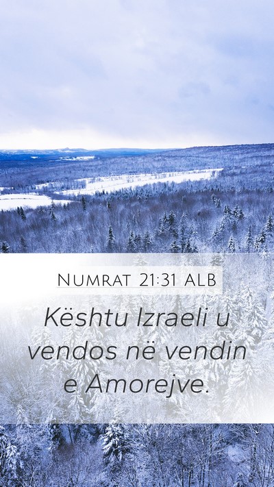 Numrat 21:31 ALB Mobile Phone Wallpaper - Kështu Izraeli u vendos në vendin e - Mobile Bible Verse Wallpaper