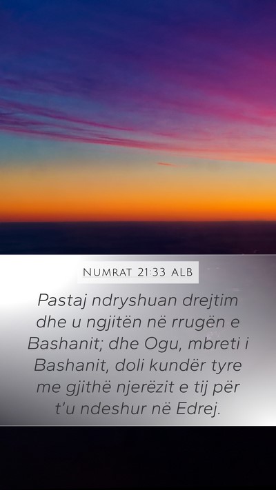 Numrat 21:33 ALB Mobile Phone Wallpaper - Pastaj ndryshuan drejtim dhe u ngjitën në - Mobile Bible Verse Wallpaper