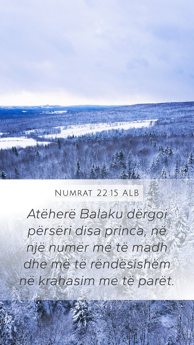 Numrat 22:15 ALB Mobile Phone Wallpaper - Atëherë Balaku dërgoi përsëri disa princa, - Mobile Bible Verse Wallpaper