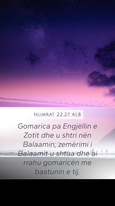 Numrat 22:27 ALB Mobile Phone Wallpaper - Gomarica pa Engjëllin e Zotit dhe u shtri nën - Mobile Bible Verse Wallpaper