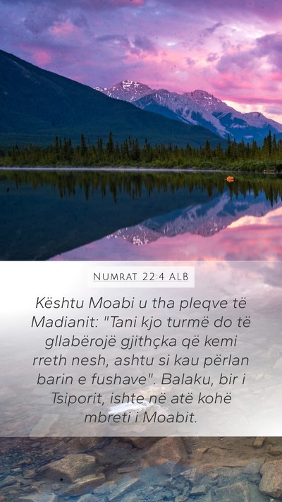 Numrat 22:4 ALB Mobile Phone Wallpaper - Kështu Moabi u tha pleqve të Madianit: 