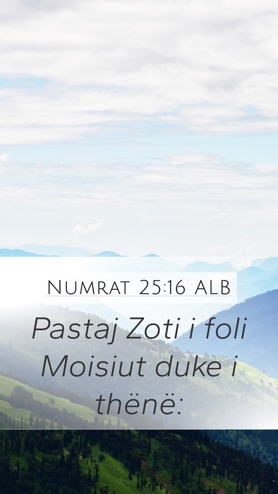 Numrat 25:16 ALB Mobile Phone Wallpaper - Pastaj Zoti i foli Moisiut duke i - Mobile Bible Verse Wallpaper
