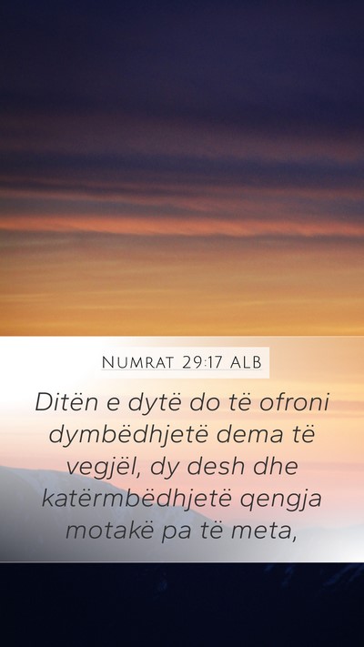 Numrat 29:17 ALB Mobile Phone Wallpaper - Ditën e dytë do të ofroni dymbëdhjetë dema - Mobile Bible Verse Wallpaper