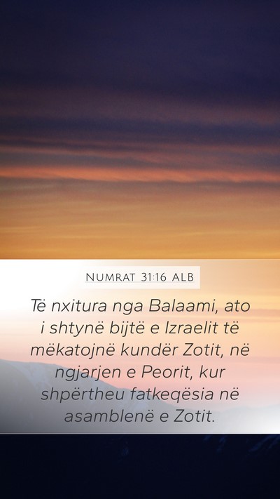 Numrat 31:16 ALB Mobile Phone Wallpaper - Të nxitura nga Balaami, ato i shtynë bijtë e - Mobile Bible Verse Wallpaper