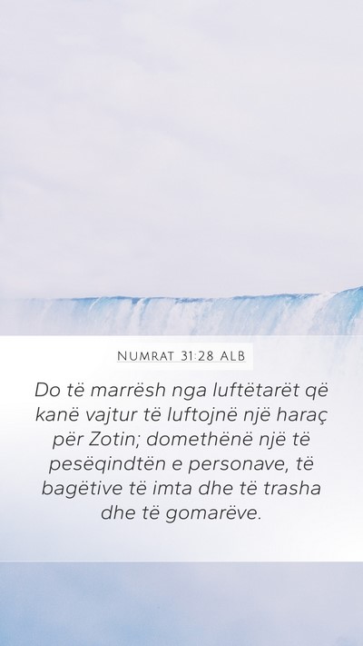 Numrat 31:28 ALB Mobile Phone Wallpaper - Do të marrësh nga luftëtarët që kanë vajtur - Mobile Bible Verse Wallpaper