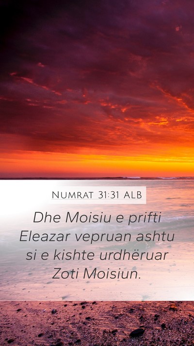 Numrat 31:31 ALB Mobile Phone Wallpaper - Dhe Moisiu e prifti Eleazar vepruan ashtu si e - Mobile Bible Verse Wallpaper