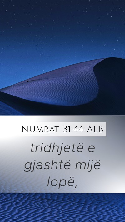 Numrat 31:44 ALB Mobile Phone Wallpaper - tridhjetë e gjashtë mijë - Mobile Bible Verse Wallpaper
