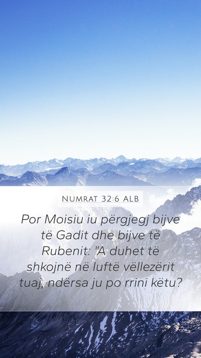 Numrat 32:6 ALB Mobile Phone Wallpaper - Por Moisiu iu përgjegj bijve të Gadit dhe bijve - Mobile Bible Verse Wallpaper