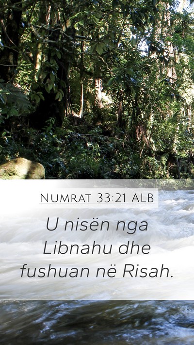 Numrat 33:21 ALB Mobile Phone Wallpaper - U nisën nga Libnahu dhe fushuan në - Mobile Bible Verse Wallpaper