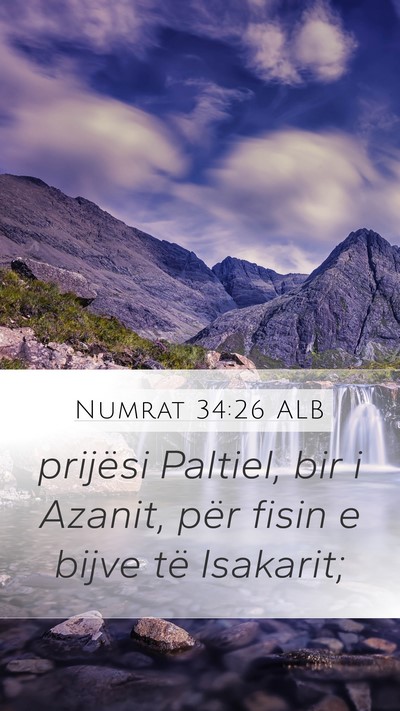 Numrat 34:26 ALB Mobile Phone Wallpaper - prijësi Paltiel, bir i Azanit, për fisin e - Mobile Bible Verse Wallpaper