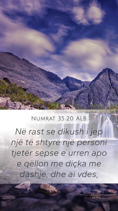 Numrat 35:20 ALB Mobile Phone Wallpaper - Në rast se dikush i jep një të shtyrë një - Mobile Bible Verse Wallpaper