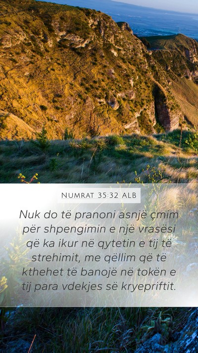 Numrat 35:32 ALB Mobile Phone Wallpaper - Nuk do të pranoni asnjë çmim për shpengimin e - Mobile Bible Verse Wallpaper