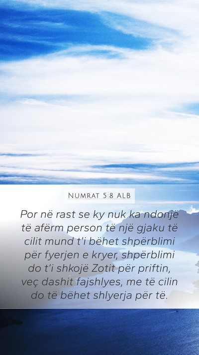 Numrat 5:8 ALB Mobile Phone Wallpaper - Por në rast se ky nuk ka ndonjë të afërm - Mobile Bible Verse Wallpaper