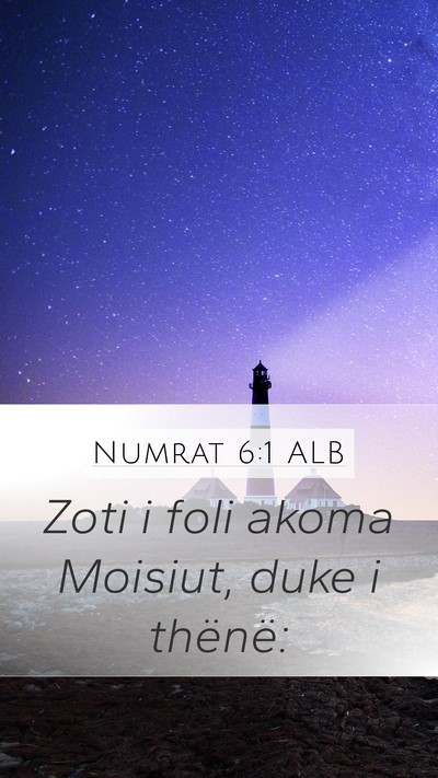 Numrat 6:1 ALB Mobile Phone Wallpaper - Zoti i foli akoma Moisiut, duke i - Mobile Bible Verse Wallpaper