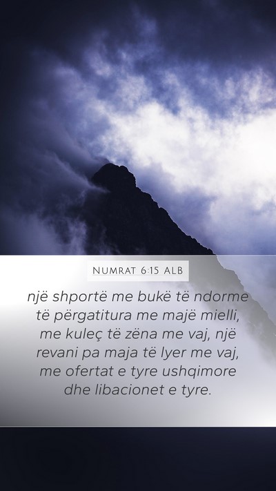 Numrat 6:15 ALB Mobile Phone Wallpaper - një shportë me bukë të ndorme të - Mobile Bible Verse Wallpaper