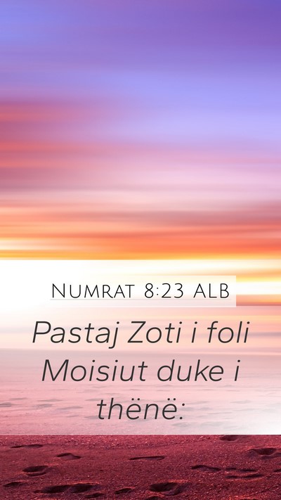 Numrat 8:23 ALB Mobile Phone Wallpaper - Pastaj Zoti i foli Moisiut duke i - Mobile Bible Verse Wallpaper