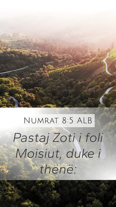 Numrat 8:5 ALB Mobile Phone Wallpaper - Pastaj Zoti i foli Moisiut, duke i - Mobile Bible Verse Wallpaper