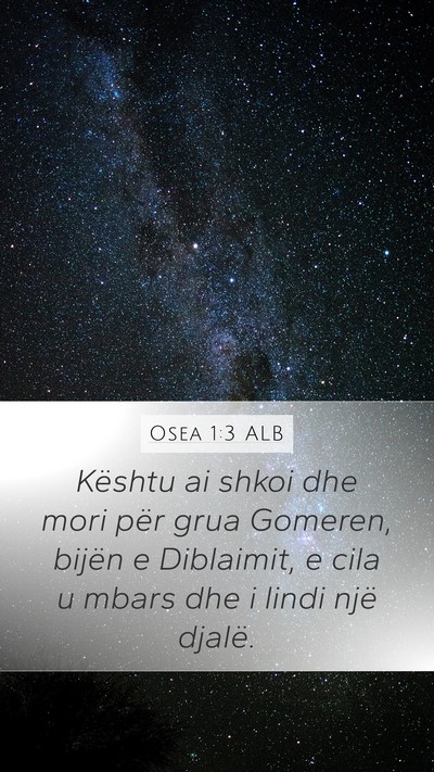 Osea 1:3 ALB Mobile Phone Wallpaper - Kështu ai shkoi dhe mori për grua Gomeren, - Mobile Bible Verse Wallpaper