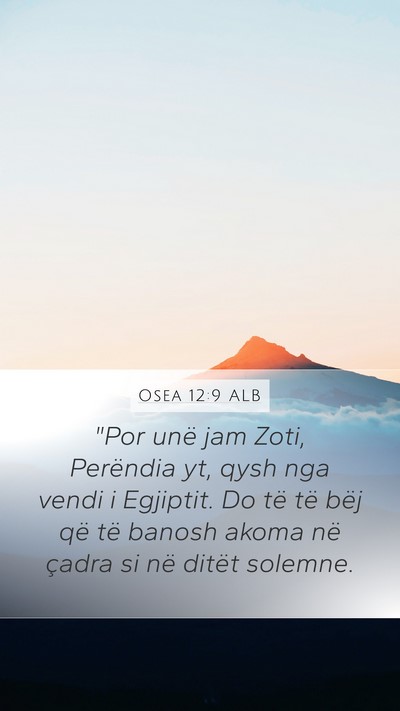 Osea 12:9 ALB Bible Verse Image