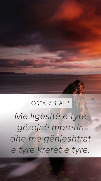 Osea 7:3 ALB Bible Verse Image