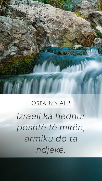 Osea 8:3 ALB Mobile Phone Wallpaper - Izraeli ka hedhur poshtë të mirën, armiku do - Mobile Bible Verse Wallpaper
