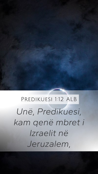 Predikuesi 1:12 ALB Bible Verse Image