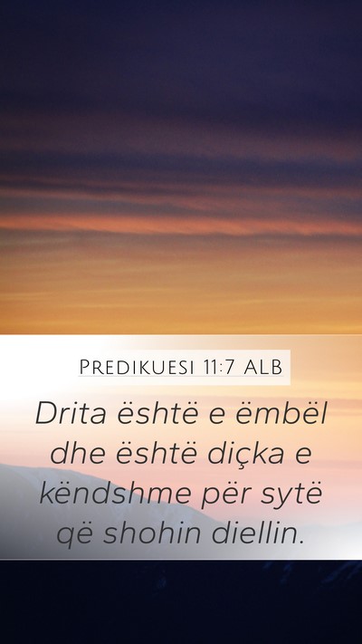 Predikuesi 11:7 ALB Bible Verse Image