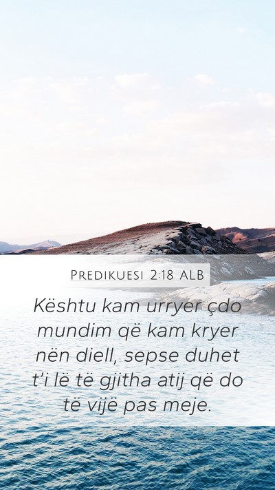 Predikuesi 2:18 ALB Bible Verse Image