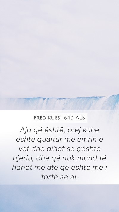 Predikuesi 6:10 ALB Bible Verse Image