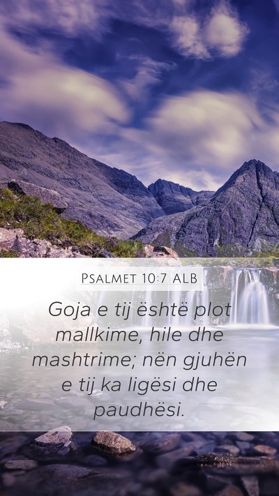 Psalmet 10:7 ALB Mobile Phone Wallpaper - Goja e tij është plot mallkime, hile dhe - Mobile Bible Verse Wallpaper