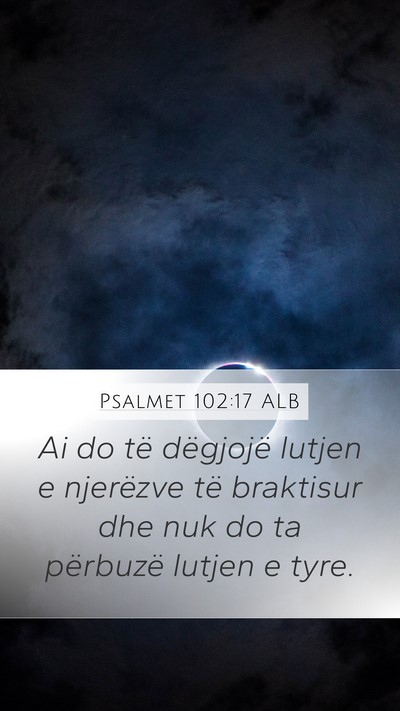 Psalmet 102:17 ALB Bible Verse Image