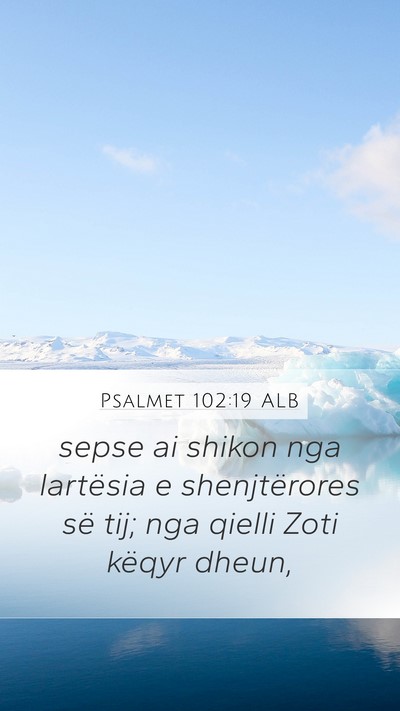 Psalmet 102:19 ALB Bible Verse Image