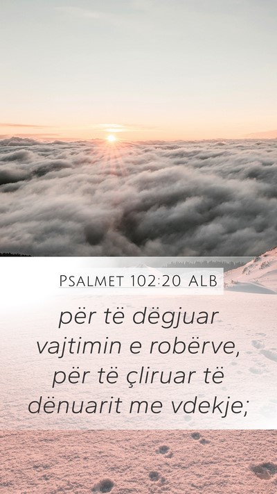 Psalmet 102:20 ALB Bible Verse Image