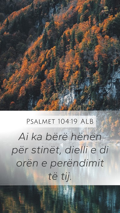 Psalmet 104:19 ALB Bible Verse Image