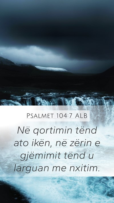 Psalmet 104:7 ALB Bible Verse Image